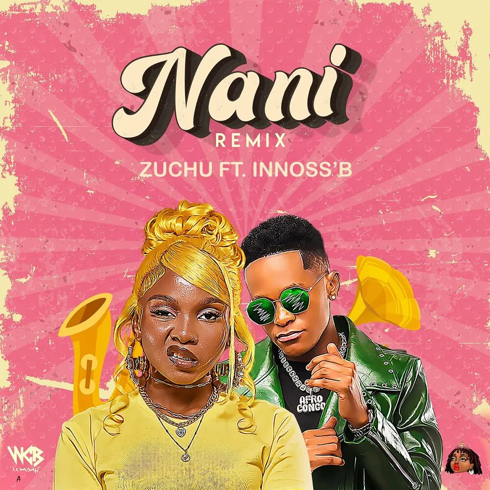 Nani (Remix) - Zuchu