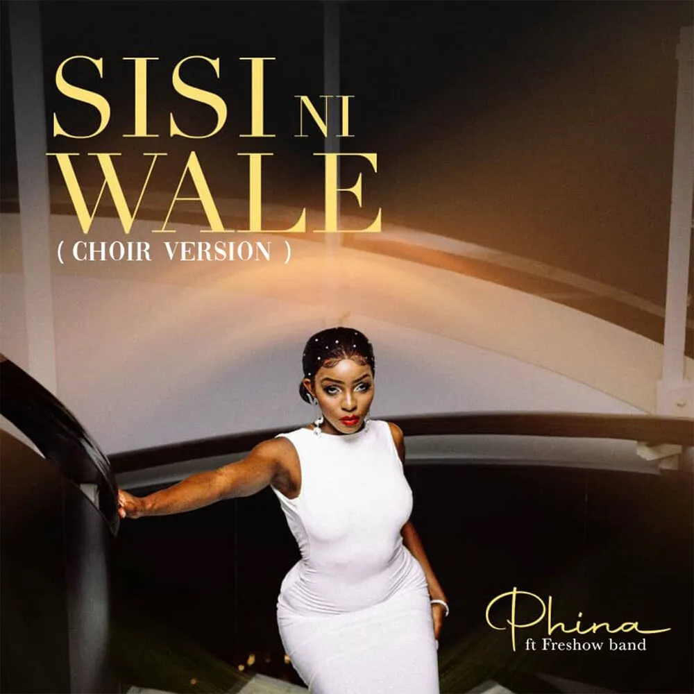 Sisi Ni Wale (Choir) - Phina