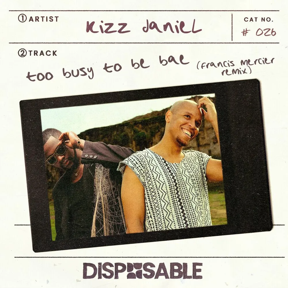 Too Busy To Be Bae (Francis Mercier Remix) - Kizz Daniel