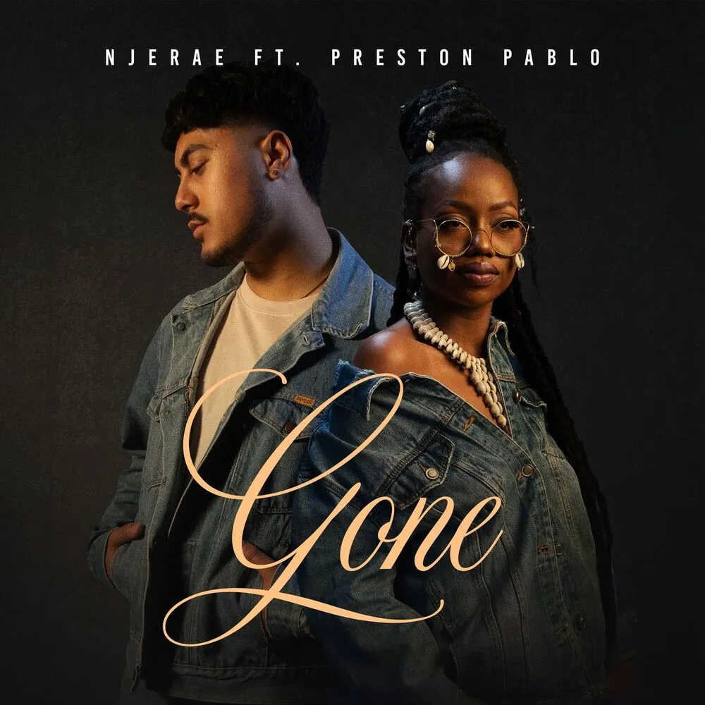 Gone - Njerae (feat. Preston Pablo)
