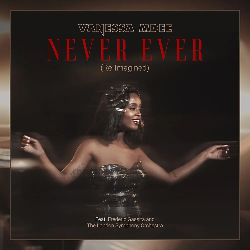 Never Ever (Re-Imagined) - Vanessa Mdee (feat. Frederic Gassita, The London Symphony Orchestra)