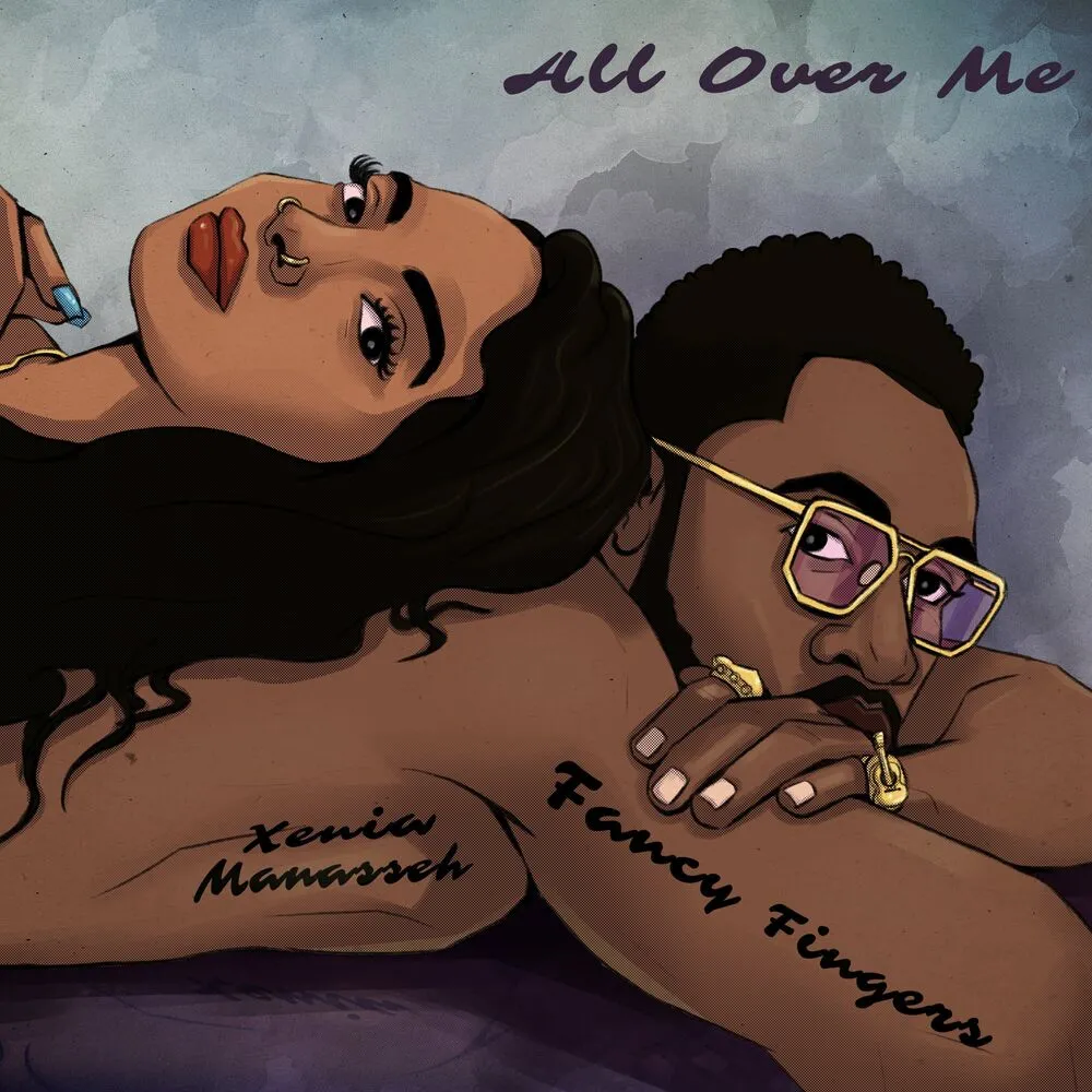 All Over Me - Fancy Fingers (feat. Xenia Manasseh)