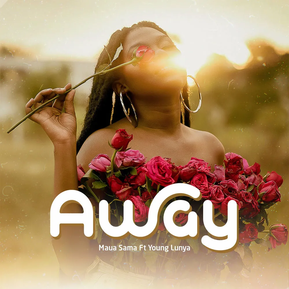 Away - Maua Sama (feat. Young Lunya)