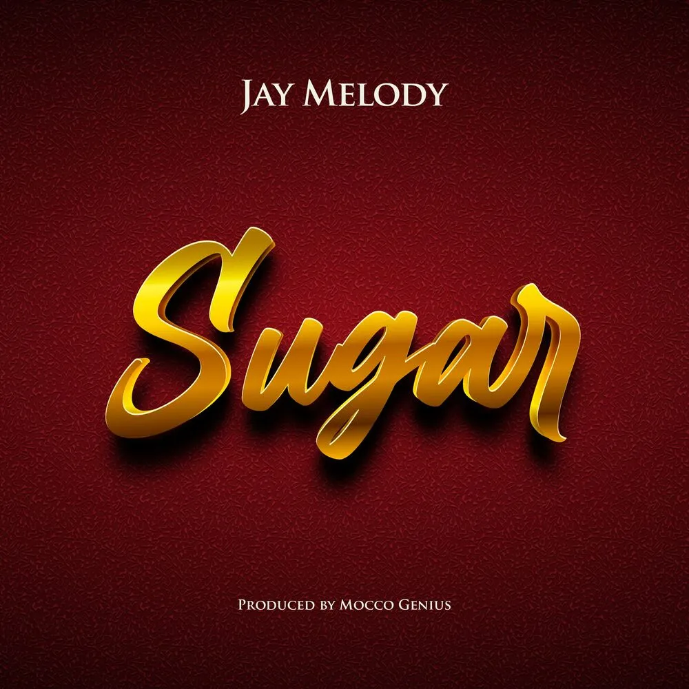 Sugar - Jay Melody