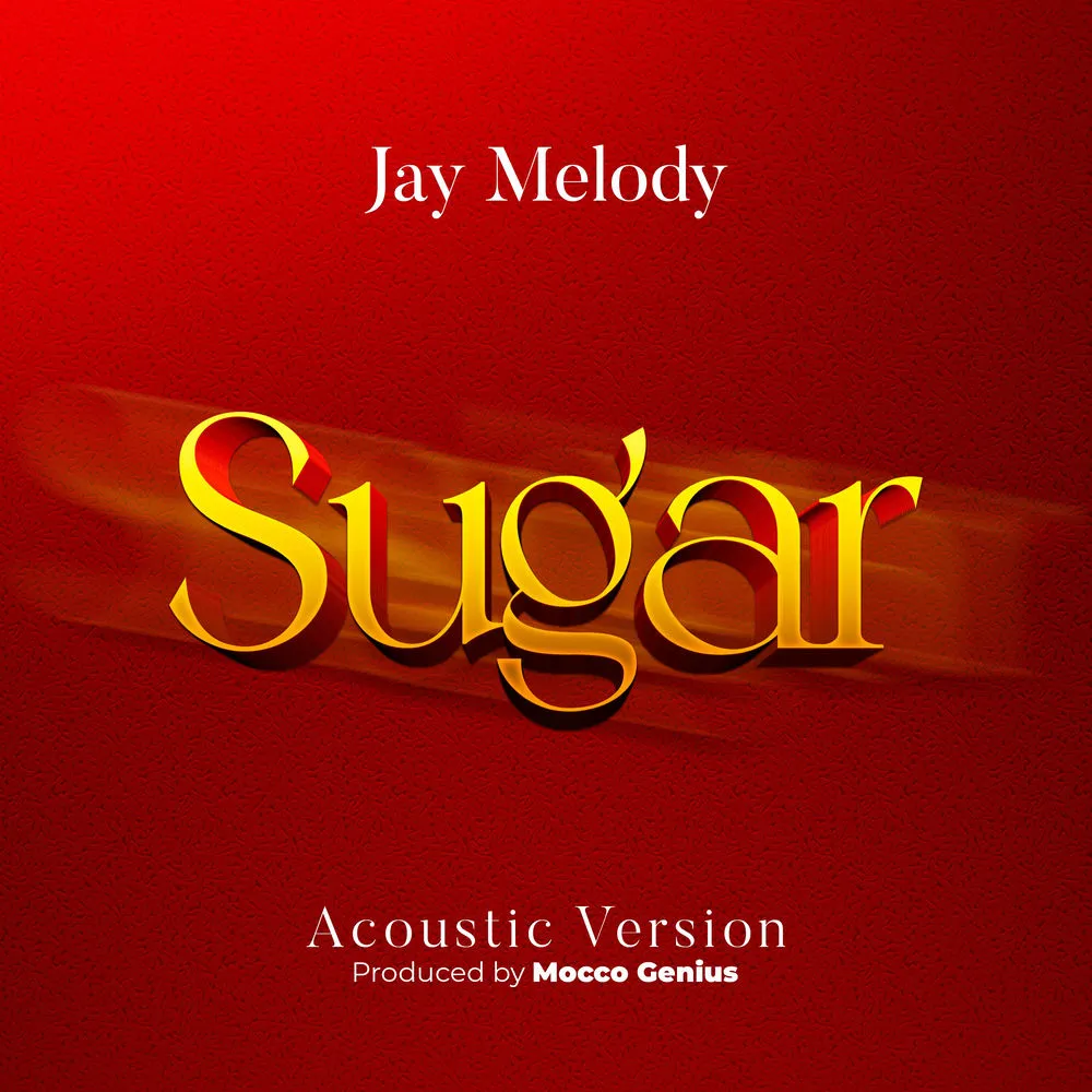 Sugar (Acoustic Version) - Jay Melody