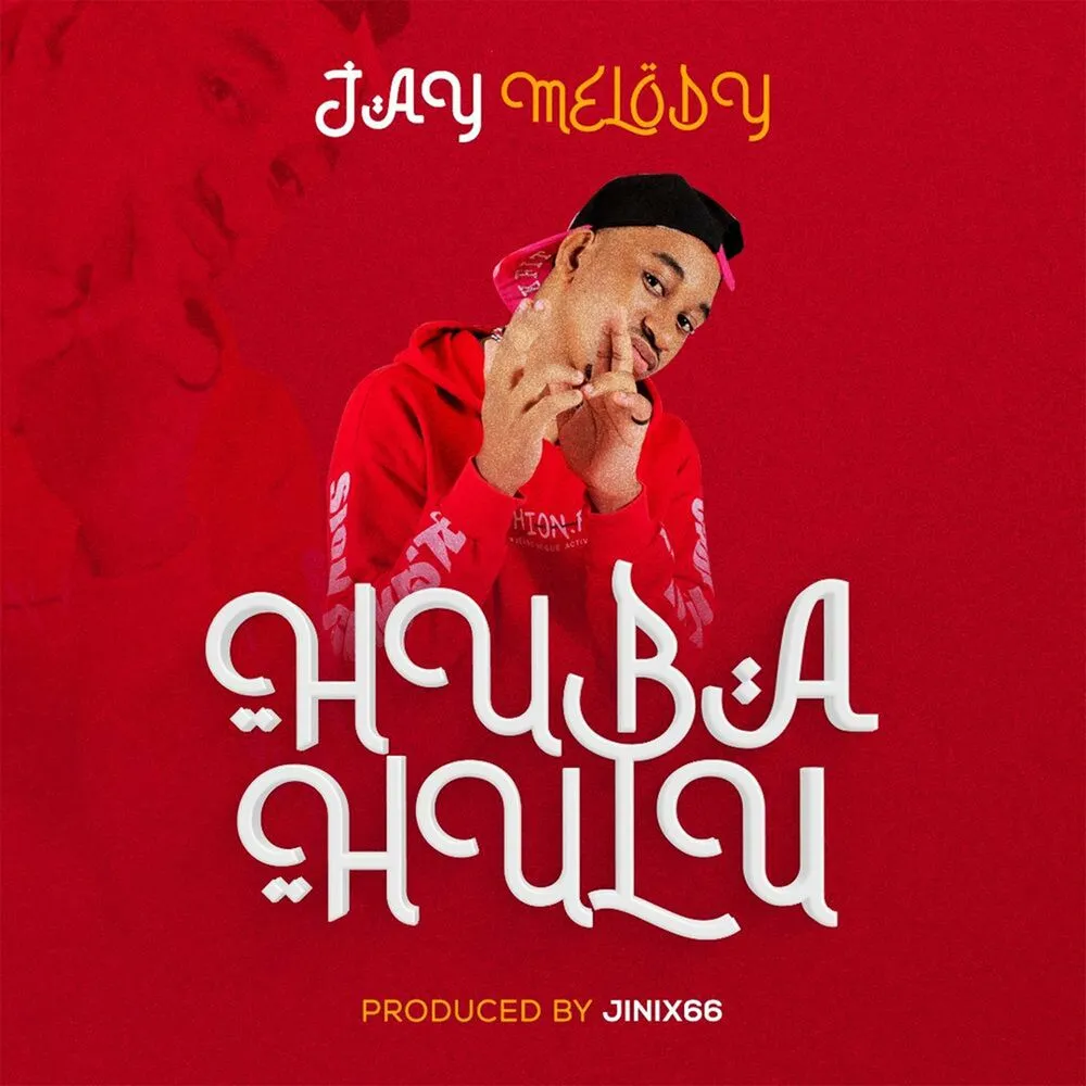 Huba Hulu - Jay Melody