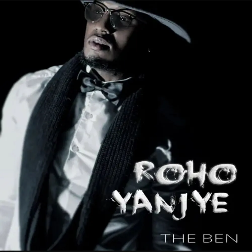 Roho Yanjye - The Ben