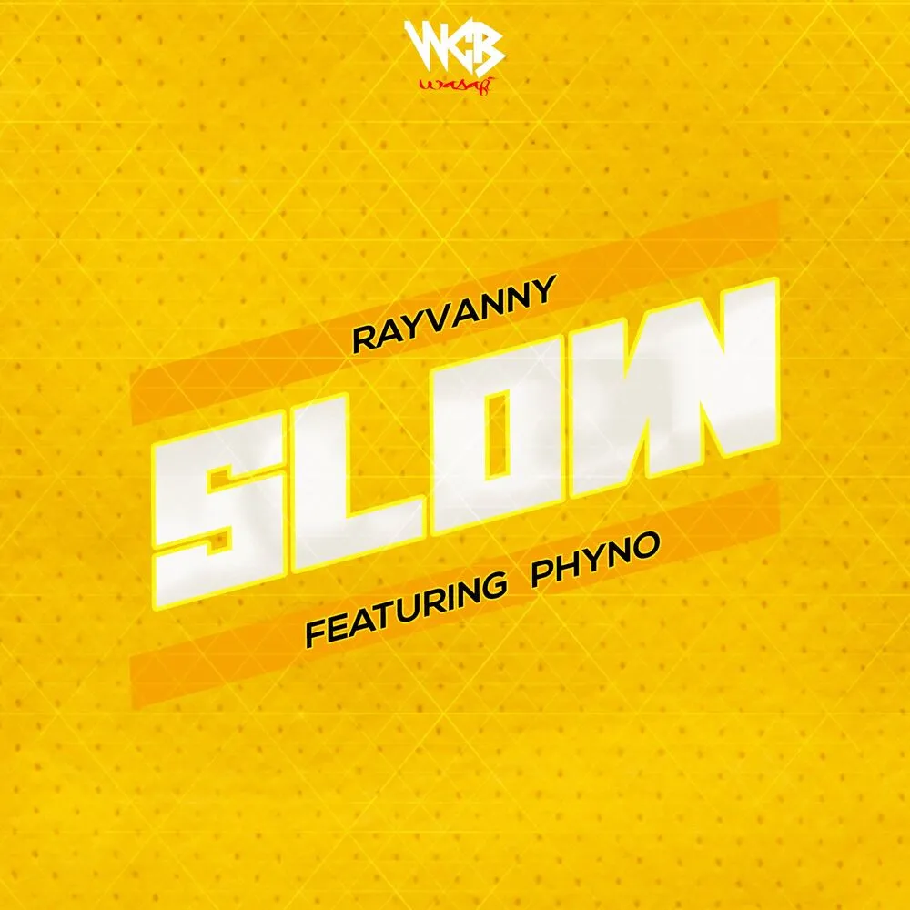 Slow - Rayvanny (feat. Phyno)