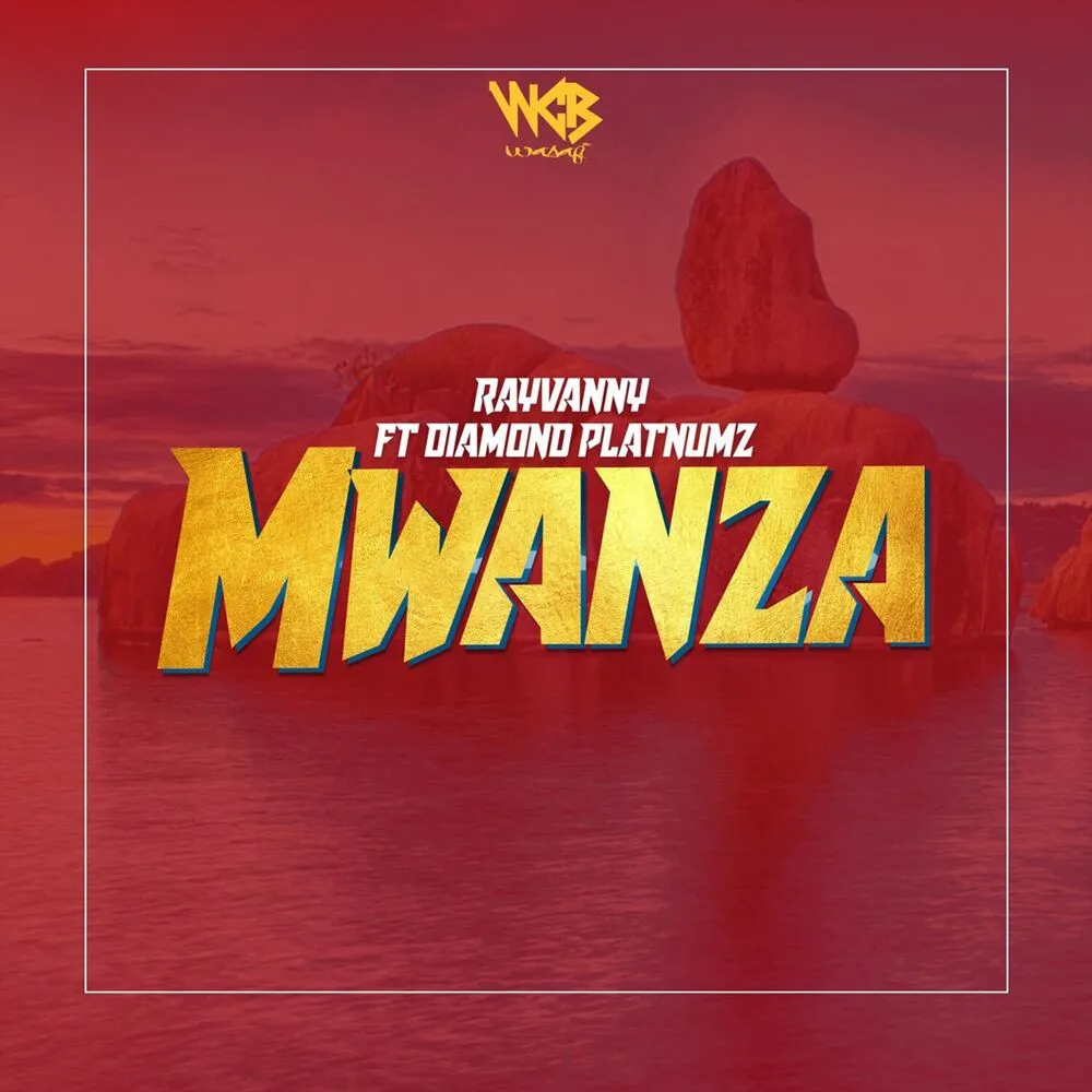 Mwanza - Rayvanny (feat. Diamond Platnumz)