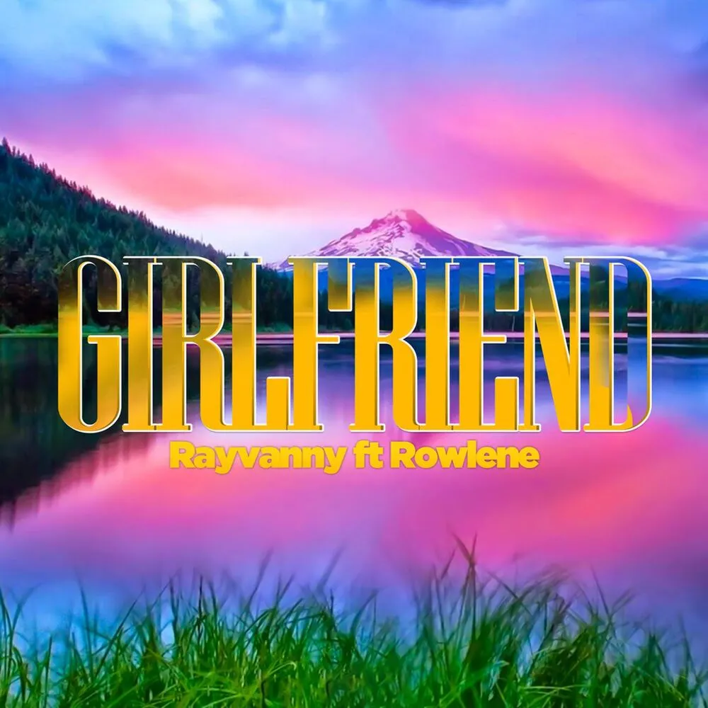 Girlfriend - Rayvanny (feat. Rowlene)
