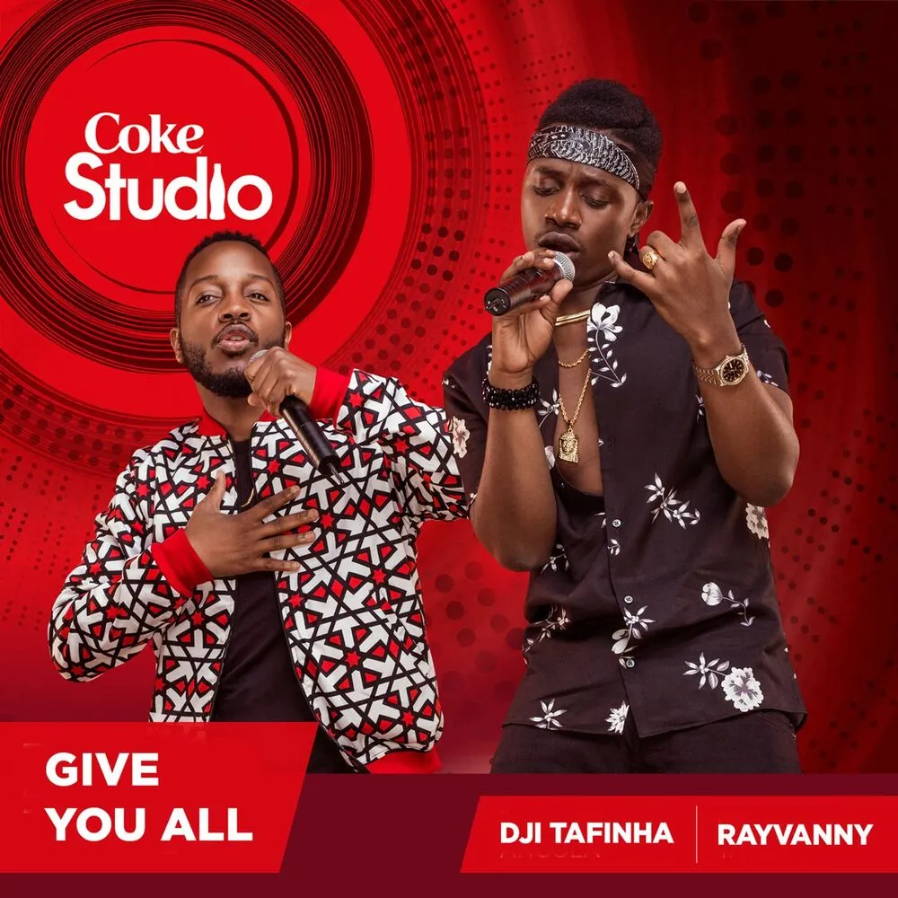 Give You All (Coke Studio Africa) - Rayvanny, Dji Tafinha, Shado Chris