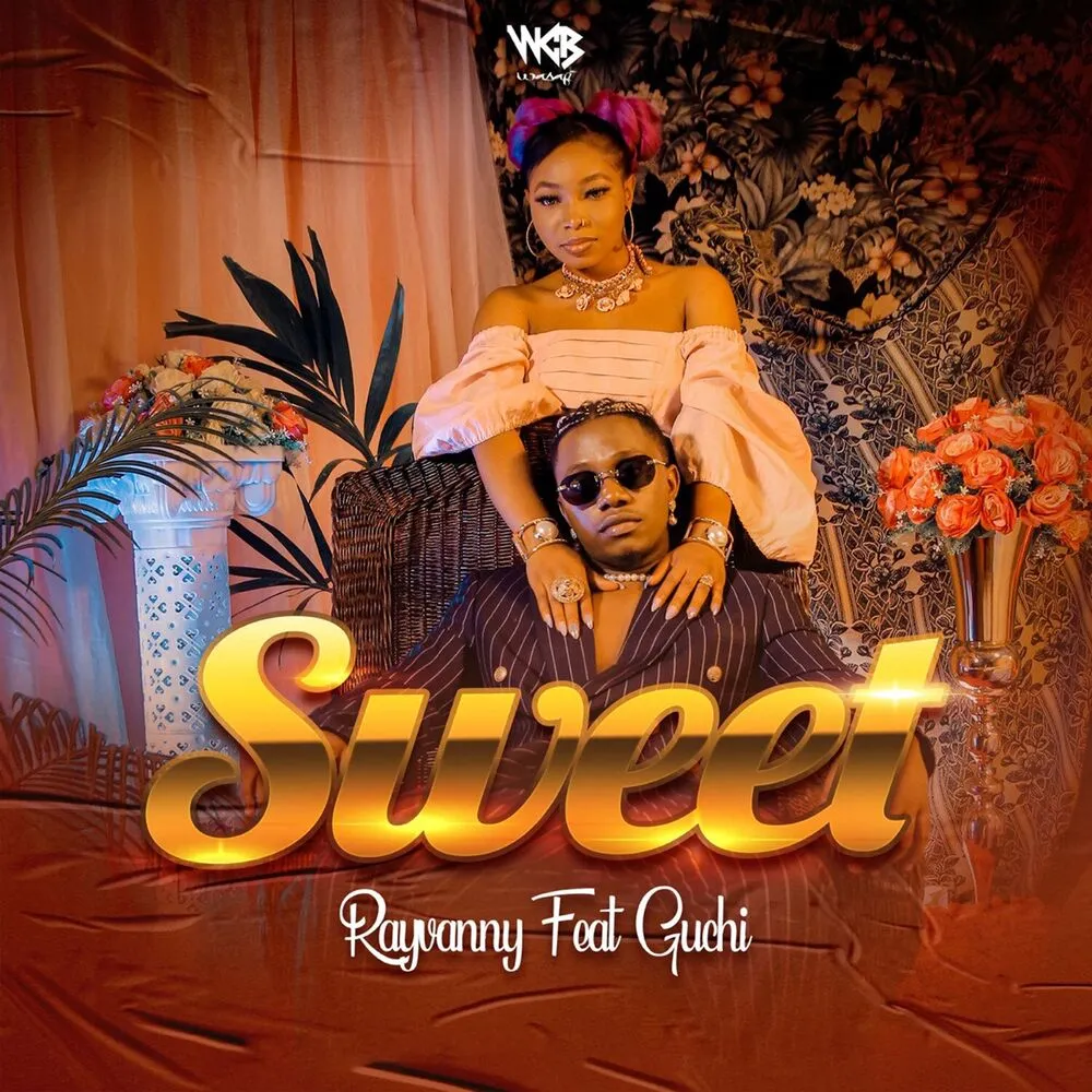 Sweet - Rayvanny (feat. Guchi)