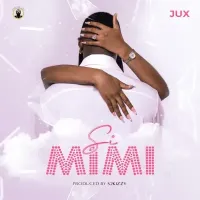 Si Mimi - Jux