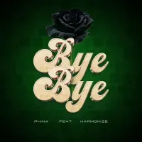 Bye Bye - Phina (feat. Harmonize)