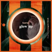 Glow Up - Karun
