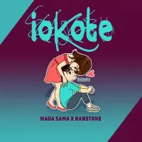 Iokote - Maua Sama (feat. Hanstone)