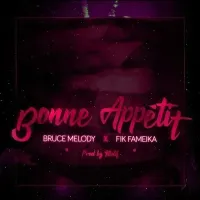 Bon Appetit - Bruce Melodie (feat. Fik Fameica)