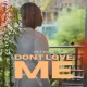 Don't Love Me